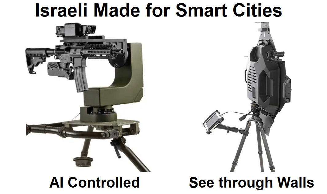 Israeli Made weapons and cameras for Smart Cities