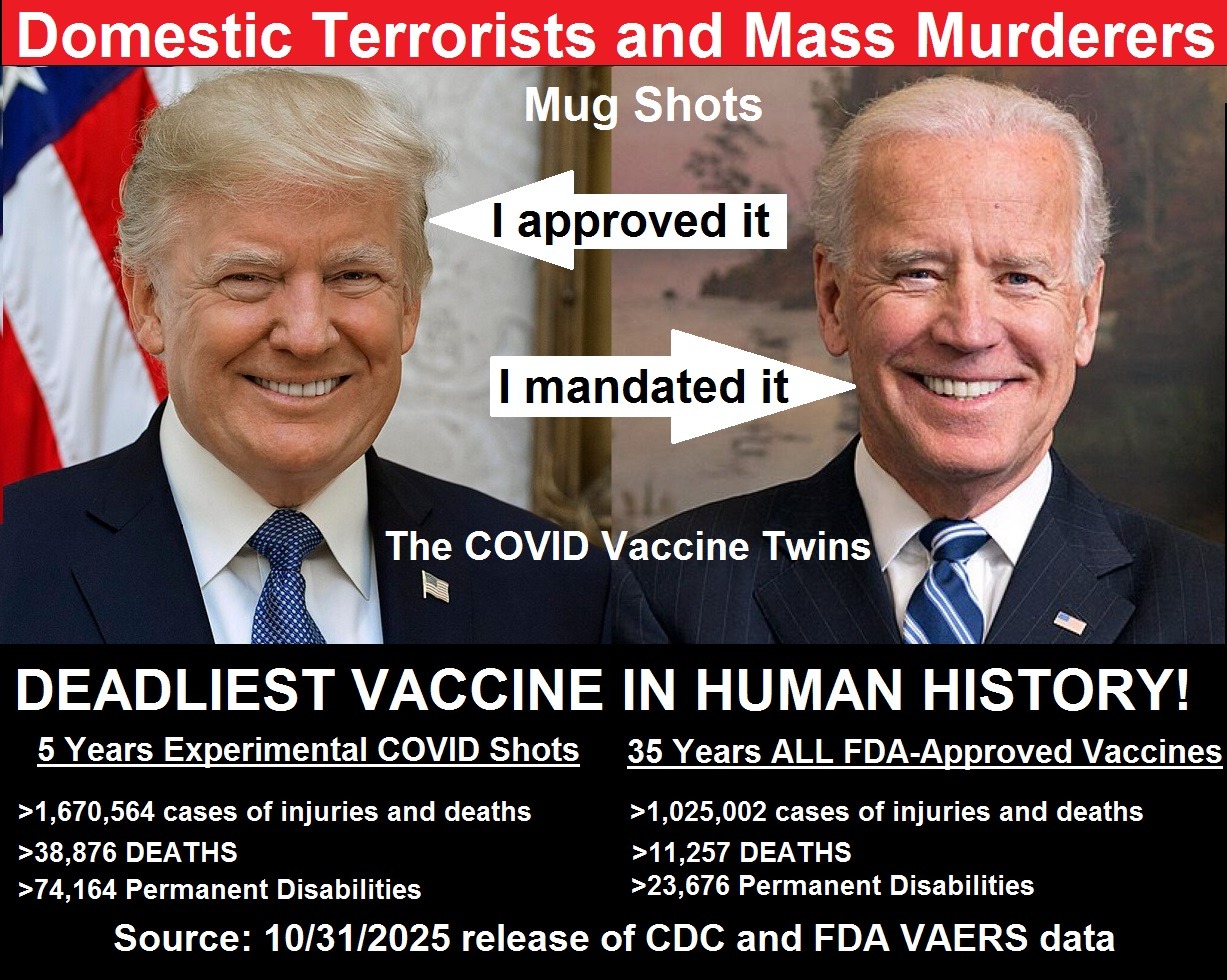 trump biden domestic terrorists mass murderers COVID Vaccines 2025