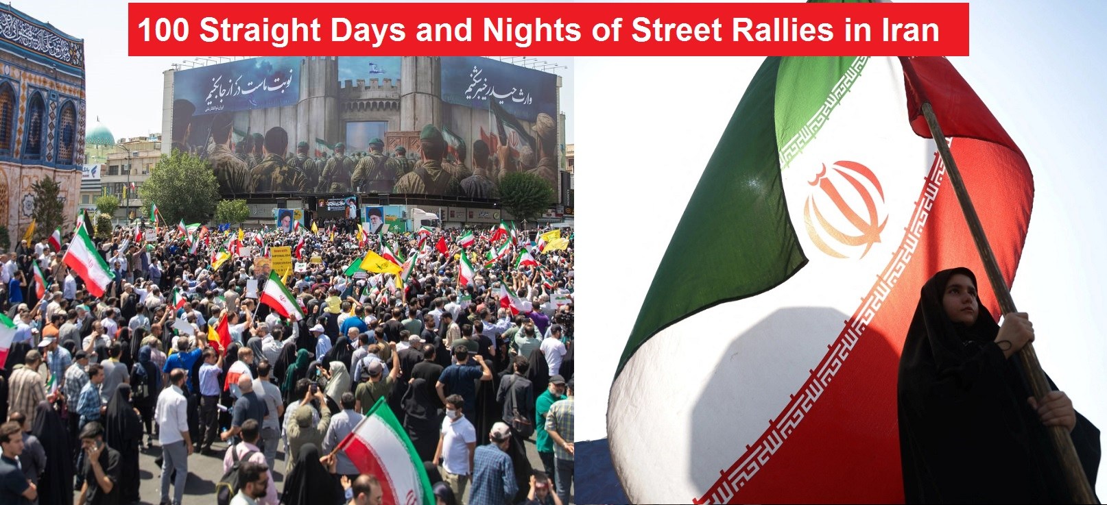 100 Straight Days and Nights of Street Rallies in Iran